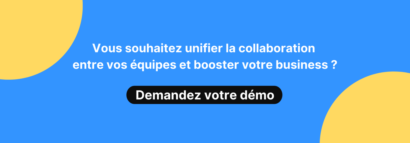 6811f229357c3fd41b87ac25 62cd280cc55510dacd86f017 Vous 20souhaitez 20unifier 20la 20collaboration 20entre 20vos 20e CC 81quipes 20et 20booster 20votre
